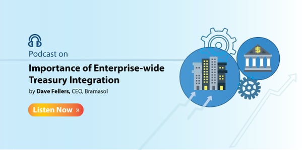 podcast-Importance-of-Enterprise-wide-Treasury-Integration